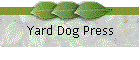 Yard Dog Press